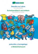 BABADADA, Sesotho sa Leboa - Schwiizerdutsch mit Artikeln, pukuntsu e bonagalago - s Bildwoerterbuech
