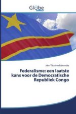 Federalisme: een laatste kans voor de Democratische Republiek Congo