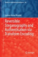 Reversible Steganography and Authentication via Transform Encoding