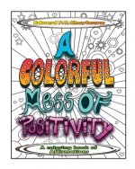 Colorful Mess of Positivity