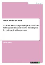 Primeros resultados palinológicos de la base de la secuencia sedimentaria de la laguna del ca?izar de villarquemado