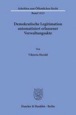 Demokratische Legitimation automatisiert erlassener Verwaltungsakte.