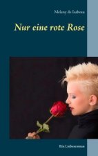 Nur eine rote Rose