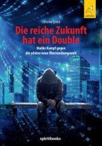Die reiche Zukunft hat ein Double