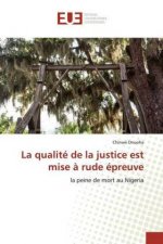 La qualité de la justice est mise ? rude épreuve