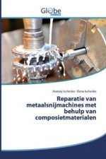 Reparatie van metaalsnijmachines met behulp van composietmaterialen