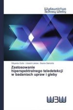 Zastosowanie hiperspektralnego teledetekcji w badaniach upraw i gleby