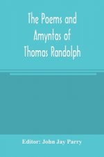 poems and Amyntas of Thomas Randolph