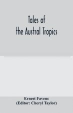 Tales of the Austral tropics