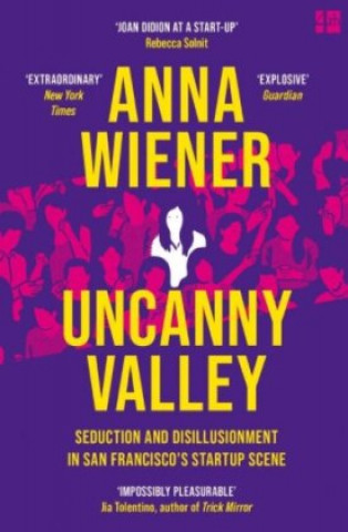 Uncanny Valley (Anna Wiener)(Brožovaná)