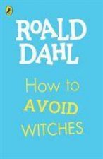How To Avoid Witches