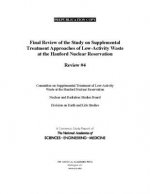 Final Review of the Study on Supplemental Treatment Approaches of Low-Activity Waste at the Hanford Nuclear Reservation: Review #4