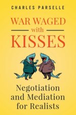 War Waged with Kisses