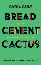 Bread, Cement, Cactus