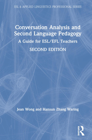 Conversation Analysis and Second Language Pedagogy