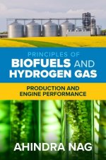 Principles of Biofuels and Hydrogen Gas: Production and Engine Performance