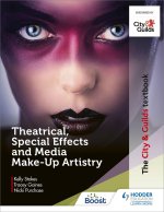 City & Guilds Textbook: Theatrical, Special Effects and Media Make-Up Artistry