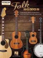 Strum Together: Folk Songs - 70 Songs to Play with Ukulele, Baritone Ukulele, Guitar, Mandolin, Banjo or Any Combination of Those Instruments!