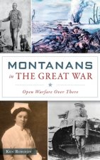 Montanans in the Great War: Open Warfare Over There