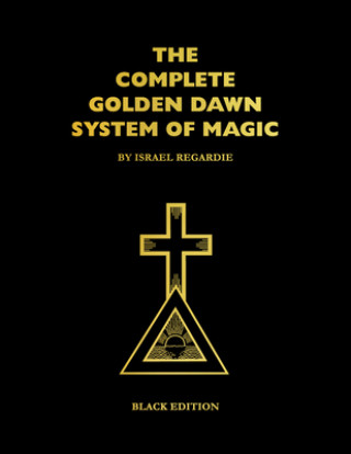 Complete Golden Dawn System of Magic