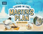 Living in the Master's Plan: 30 Family Devotions