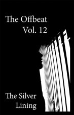 The Offbeat, Volume 12: The Silver Lining