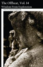 The Offbeat, Volume 14: Wisdom from Exploration
