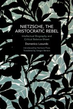 Nietzsche, the Aristocratic Rebel