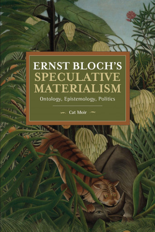 Ernst Bloch's Speculative Materialism
