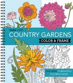 Color & Frame - Country Gardens (Adult Coloring Book)