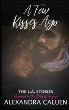 Few Kisses Ago