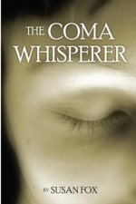 The Coma Whisperer: The non-medical, self help, stress management book for women uses hypnosis to reduce stress and communicate with a lov