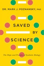 Saved by Science: The Hope and Promise of Synthetic Biology
