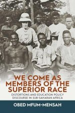 We Come as Members of the Superior Race