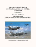 F-16 Fighting Falcon Multinational Weapon System, 1972 to 2019