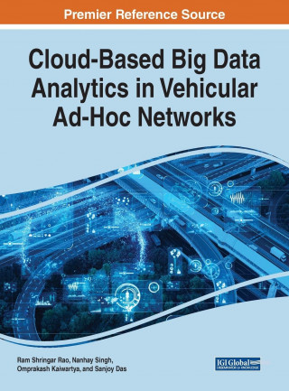 Cloud-Based Big Data Analytics in Vehicular Ad-Hoc Networks