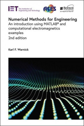 Numerical Methods for Engineering: An Introduction Using Matlab(r) and Computational Electromagnetics Examples