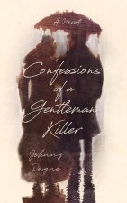 Confessions of a Gentleman Killer