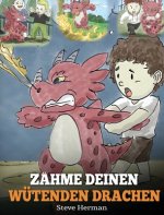Zahme deinen wutenden Drachen
