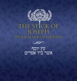 Stick of Joseph in the Hand of Ephraim