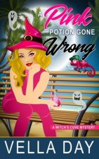 A Pink Potion Gone Wrong: A Paranormal Cozy Mystery
