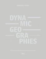 Dynamic Geographies