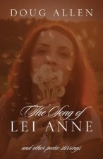 Song of Lei Anne and Other Poetic Stirrings
