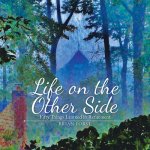 LIFE ON THE OTHER SIDE: FIFTY THINGS LEA