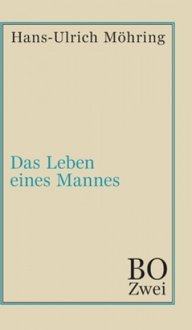 Das Leben eines Mannes