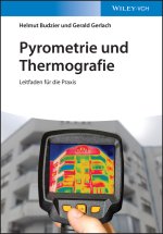 Pyrometrie und Thermografie - Leitfaden fur die Praxis