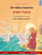 De vilda svanarna - ברבורי הפרא (svenska - hebreiska, ivrit)
