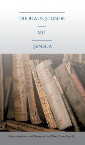 Die blaue Stunde mit Seneca