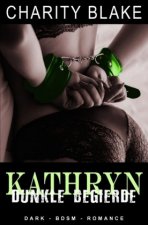 Kathryn - Dunkle Begierde