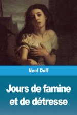 Jours de famine et de detresse
